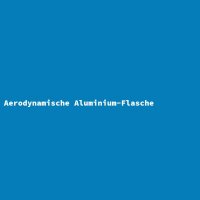 Aerodynamische Aluminium-Flasche