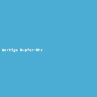 Wertige Kupfer-Uhr