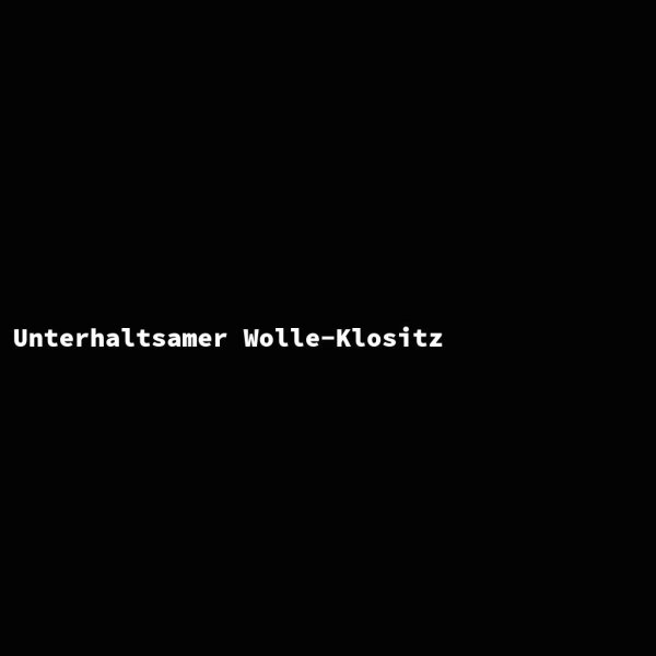 Unterhaltsamer Wolle-Klositz