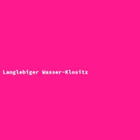 Langlebiger Wasser-Klositz