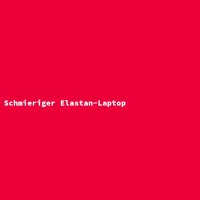 Schmieriger Elastan-Laptop