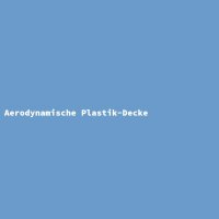 Aerodynamische Plastik-Decke