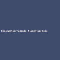 Besorgniserregende Aluminium-Hose
