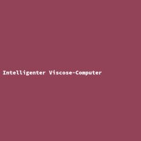 Intelligenter Viscose-Computer