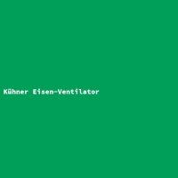 K&uuml;hner Eisen-Ventilator