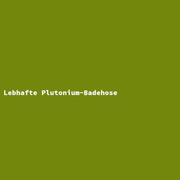 Lebhafte Plutonium-Badehose